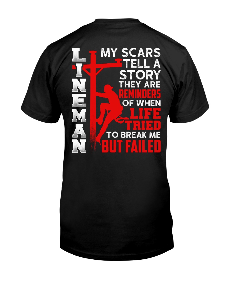 Lineman My Scars Tell A Story They Are Meminders Classic T-Shirt