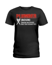 Plumber Someone who repairs Ladies T-Shirt thumbnail
