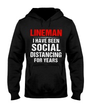 Lineman I Have Been Social Distancing For Years Hooded Sweatshirt front