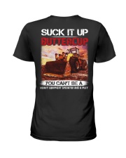 Suck It Up Buttercup You Can't Be A Heavy Equipmen Ladies T-Shirt thumbnail