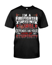 I'm A Firefighter - Level Of Stupidity Classic T-Shirt front
