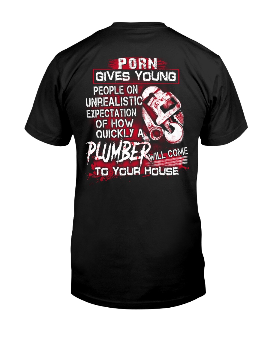 Plumber Will Come To Your House Classic T-Shirt