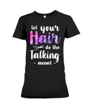 Let Your Hair Do The Talking Monat Premium Fit Ladies Tee thumbnail
