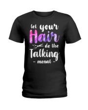 Let Your Hair Do The Talking Monat Ladies T-Shirt thumbnail