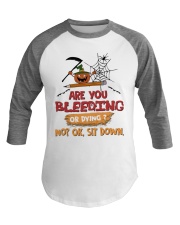 Teacher Are You Bleeding Or Dying Baseball Tee tile