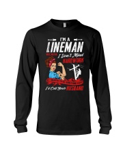 I'm A Lineman Because I Don't Mind Hardwork Long Sleeve Tee thumbnail