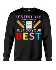 It's Test Day Don't Stress Just Do Your Best Crewneck Sweatshirt thumbnail