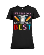 It's Test Day Don't Stress Just Do Your Best Premium Fit Ladies Tee thumbnail