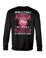 Concrete Finisher's Wife Is A Matter Of Choice Crewneck Sweatshirt thumbnail
