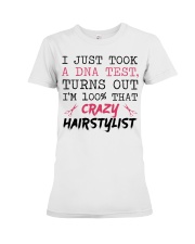 I Just Took A DNA Test - Crazy Hairstylist Premium Fit Ladies Tee thumbnail