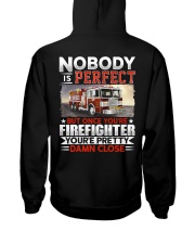 Nobody Is Perfect But Once You're Firefighter Hooded Sweatshirt thumbnail