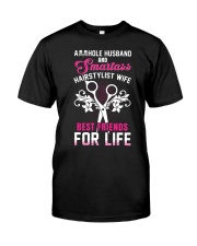 Asshole Husband And Smartass Hairstylist Wife Best Classic T-Shirt front
