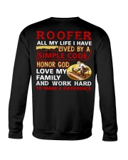 Roofer All My Life I Have Lived By A Simple Code Crewneck Sweatshirt tile