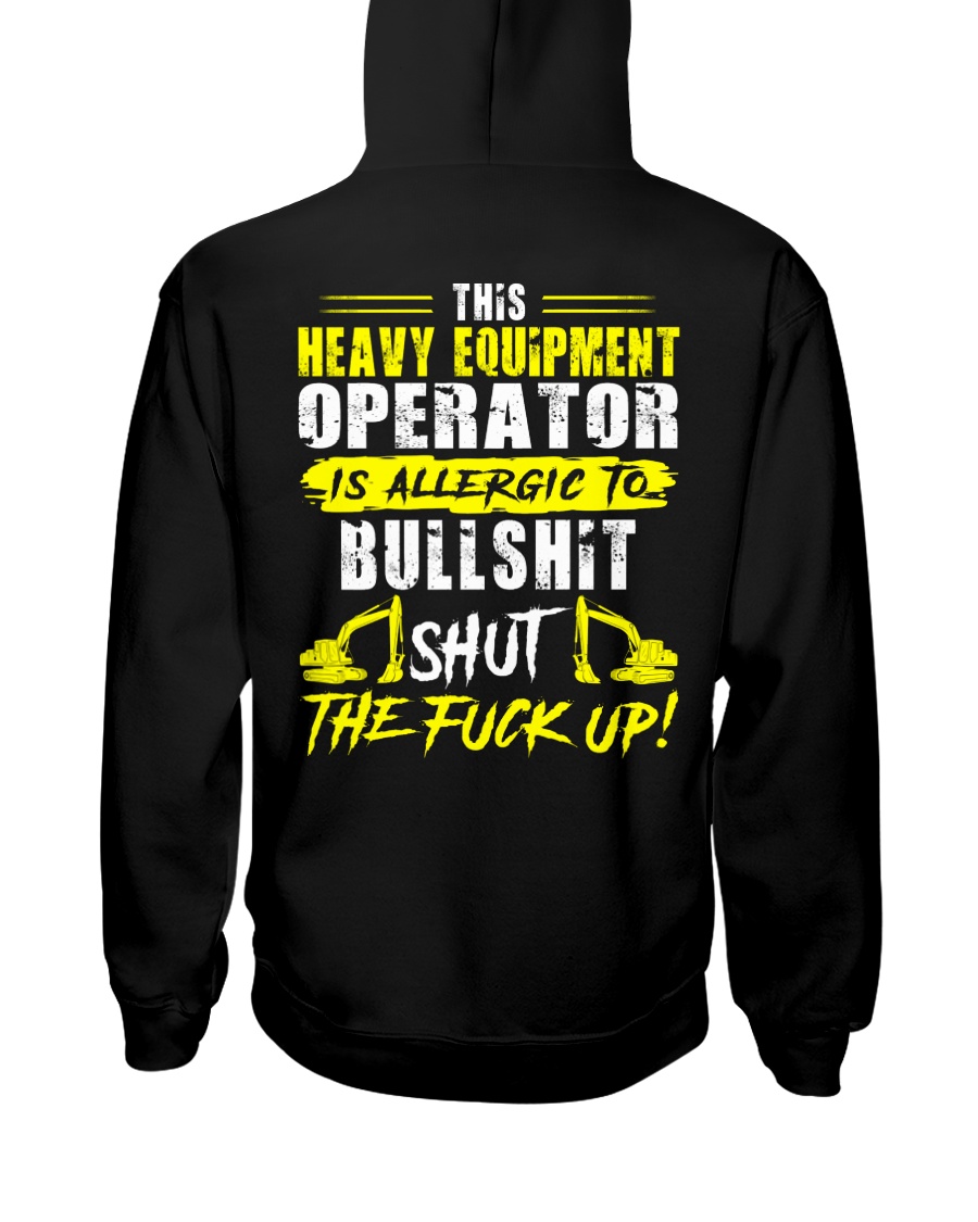 Heavy Equipment Operator Allergic To Bullshit Hooded Sweatshirt