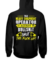 Heavy Equipment Operator Allergic To Bullshit Hooded Sweatshirt back