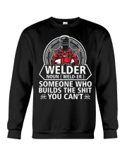 Welder Noun Weld- Er Someone Who BuIlds The Shit Crewneck Sweatshirt tile