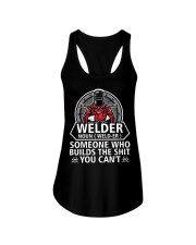 Welder Noun Weld- Er Someone Who BuIlds The Shit Ladies Flowy Tank tile