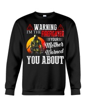 Warning I'm The Firefighter Your Mother Warned Crewneck Sweatshirt tile