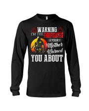 Warning I'm The Firefighter Your Mother Warned Long Sleeve Tee tile