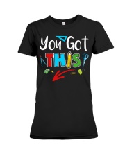 You Got This Shirt Premium Fit Ladies Tee tile