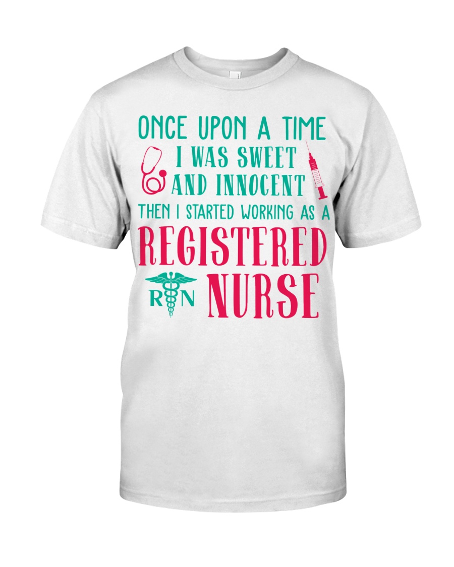 Then I Started Worning As A Registered Nurse Classic T-Shirt