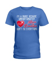 I'm A Nurse Because Unfort Unately Kisser Bandager Ladies T-Shirt thumbnail