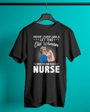 Move Over Boys Let This Old Woman Nurse Tee Classic T-Shirt lifestyle-mens-crewneck-front-3
