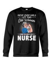 Move Over Boys Let This Old Woman Nurse Tee Crewneck Sweatshirt thumbnail