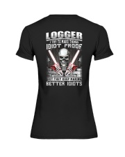 Logger I Try To Make Things Idiot Proof Premium Fit Ladies Tee tile