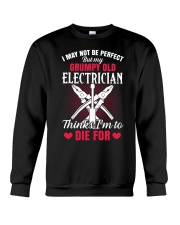 I may not be perfect But my Grumpy Old Eletrician Crewneck Sweatshirt tile