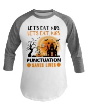 Punctuation Saves Lives Baseball Tee thumbnail
