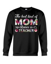 The Best King Of Mom Raises A Teacher Crewneck Sweatshirt thumbnail