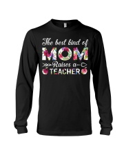 The Best King Of Mom Raises A Teacher Long Sleeve Tee thumbnail