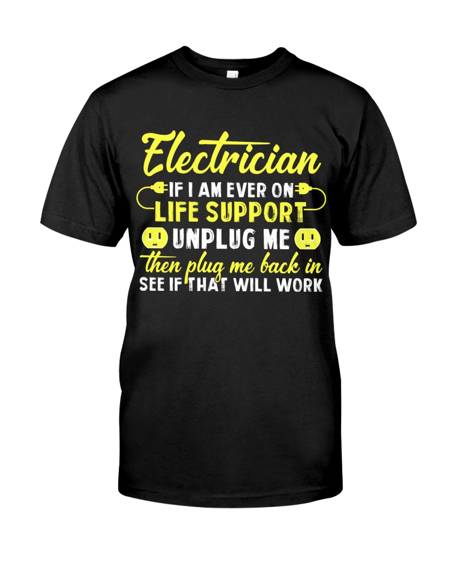 Electrician Unplug Me Classic T-Shirt