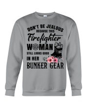 Don't be jealous Because this Firefighter woman Crewneck Sweatshirt thumbnail