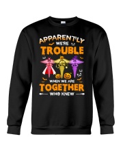 We're Trouble Together Nurse Crewneck Sweatshirt tile