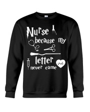 Nurses Because My Letter Never Came Crewneck Sweatshirt thumbnail