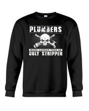 Plumber Work Harder Than An Ugly Stripper Crewneck Sweatshirt tile