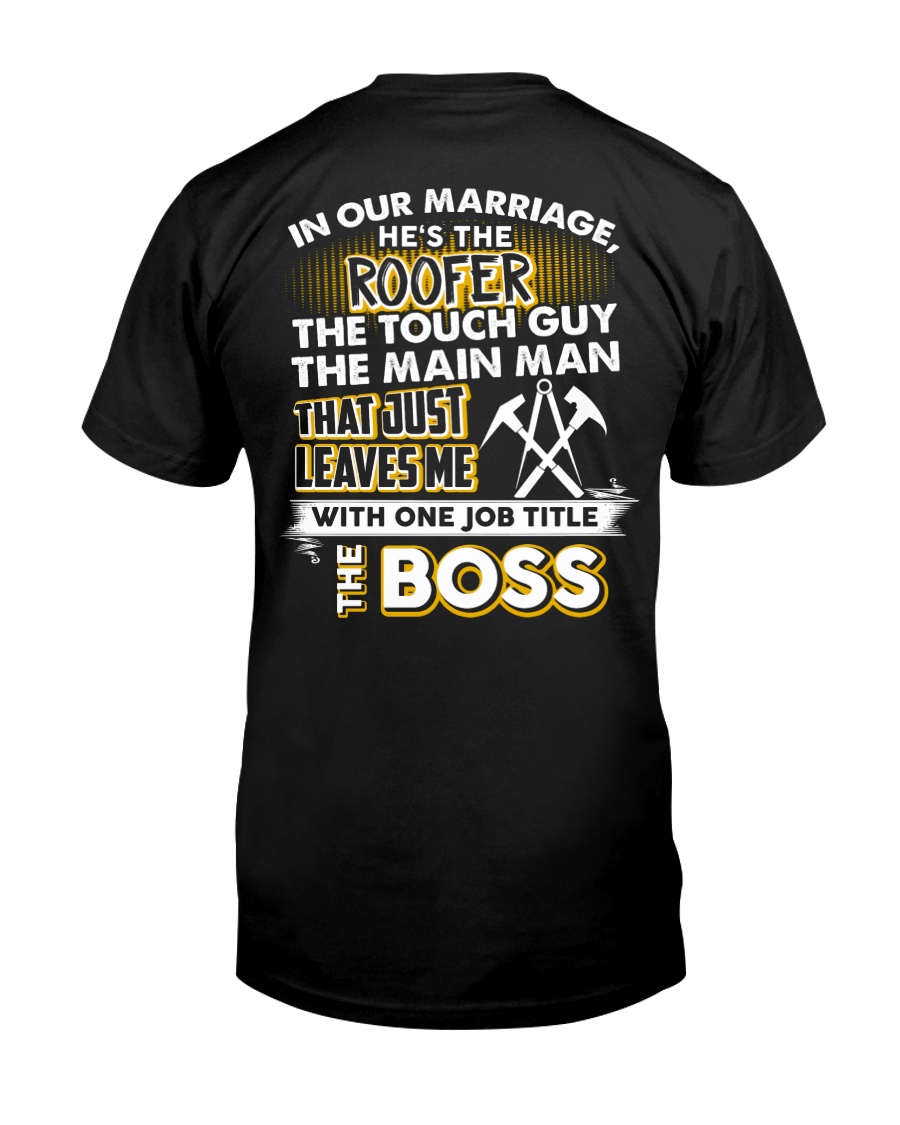 In Our Marriage He's The Roofer Classic T-Shirt