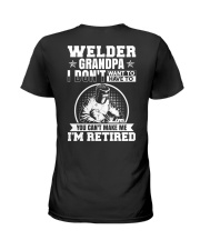 Welder Grandpa I Don't Want To Have To You Can't Ladies T-Shirt thumbnail