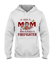 Just A Mom Who Raised A Firefighter Hooded Sweatshirt thumbnail