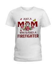 Just A Mom Who Raised A Firefighter Ladies T-Shirt thumbnail