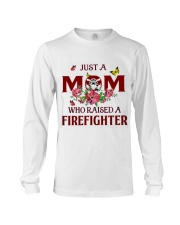 Just A Mom Who Raised A Firefighter Long Sleeve Tee thumbnail