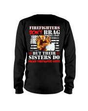Proud Firefighter Sister Firefighter Don't Brag Long Sleeve Tee thumbnail