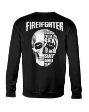 Firefighter Because I'm Far Too Sexy To Wear Crewneck Sweatshirt thumbnail