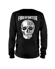Firefighter Because I'm Far Too Sexy To Wear Long Sleeve Tee thumbnail