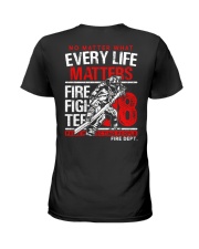 Firefighter Every Life Matters Ladies T-Shirt thumbnail