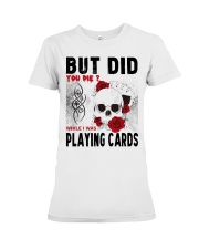 But Did You Die Premium Fit Ladies Tee thumbnail