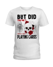 But Did You Die Ladies T-Shirt thumbnail