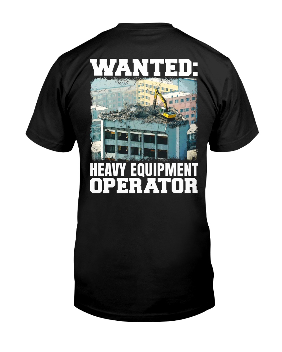 WANTED Heavy Equipment Operator Classic T-Shirt